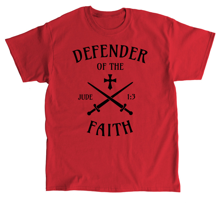 Defender of the Faith, a Red Classic Unisex Tee