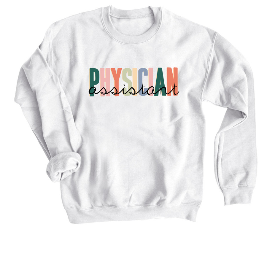 Colorful Physician Assistant, a White Crewneck Sweatshirt