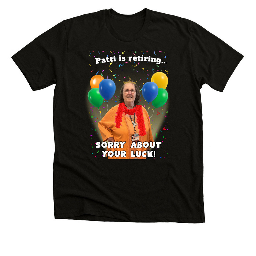 Patti?s Retirement&nbsp;, a Solid Black Blend Premium Unisex Tee