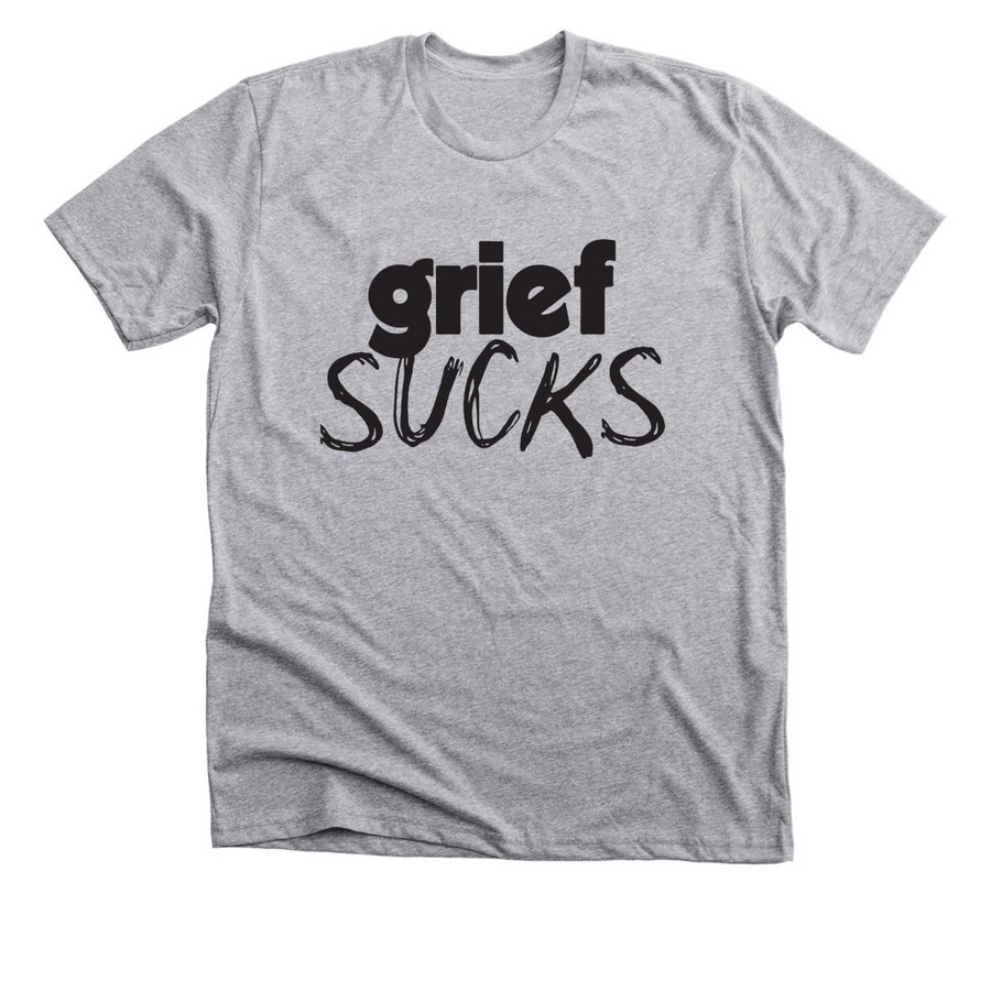 GRIEF SUCKS Sweatshirt, a Athletic Heather Premium Unisex Tee