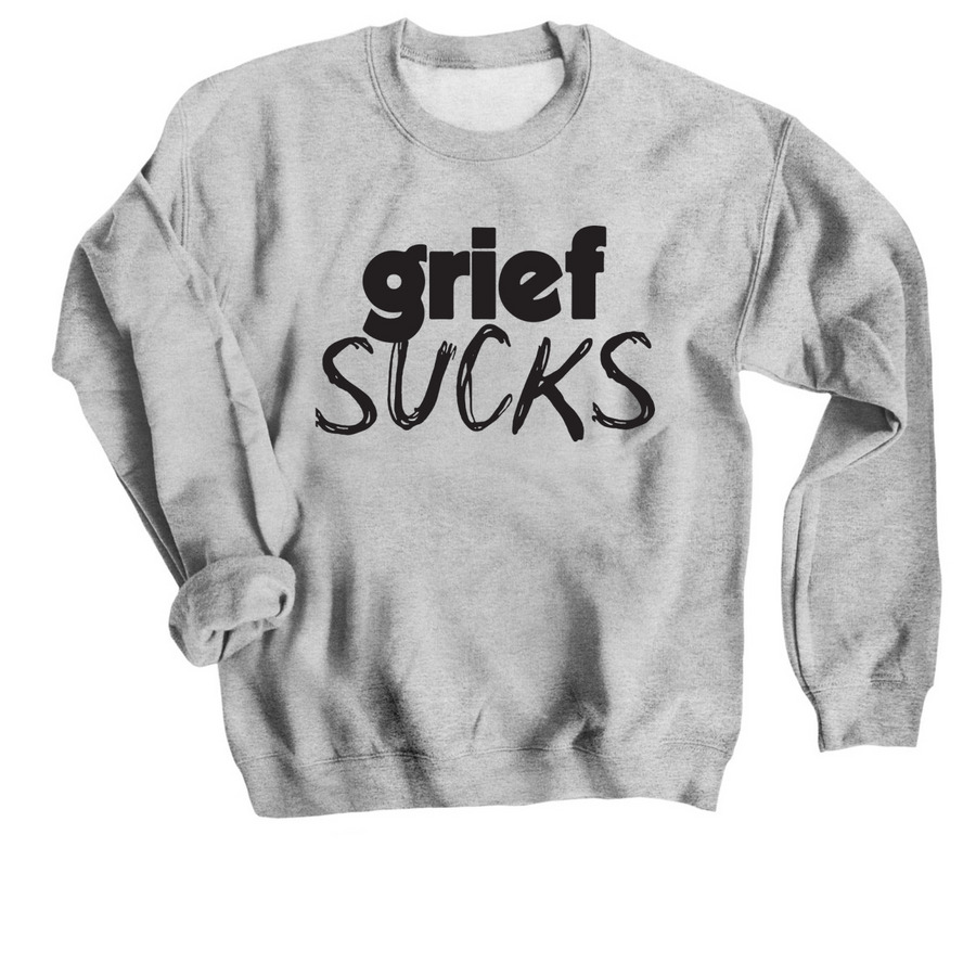 GRIEF SUCKS Sweatshirt, a Sport Grey Crewneck Sweatshirt
