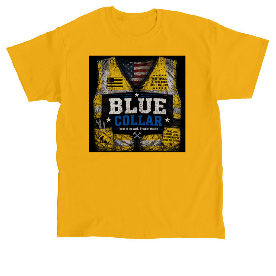 Blue Collar Proud&nbsp;, a Gold Classic Unisex Tee