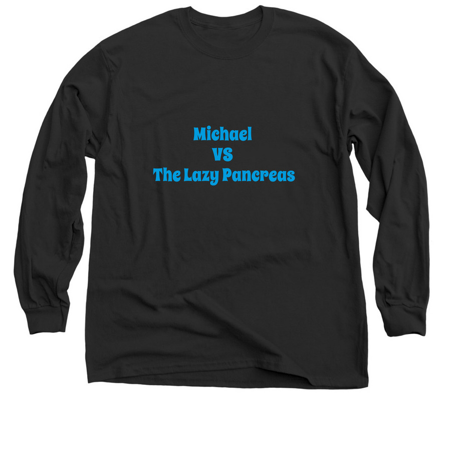 Michael VS the Lazy Pancreas, a Black Classic Long Sleeve Tee