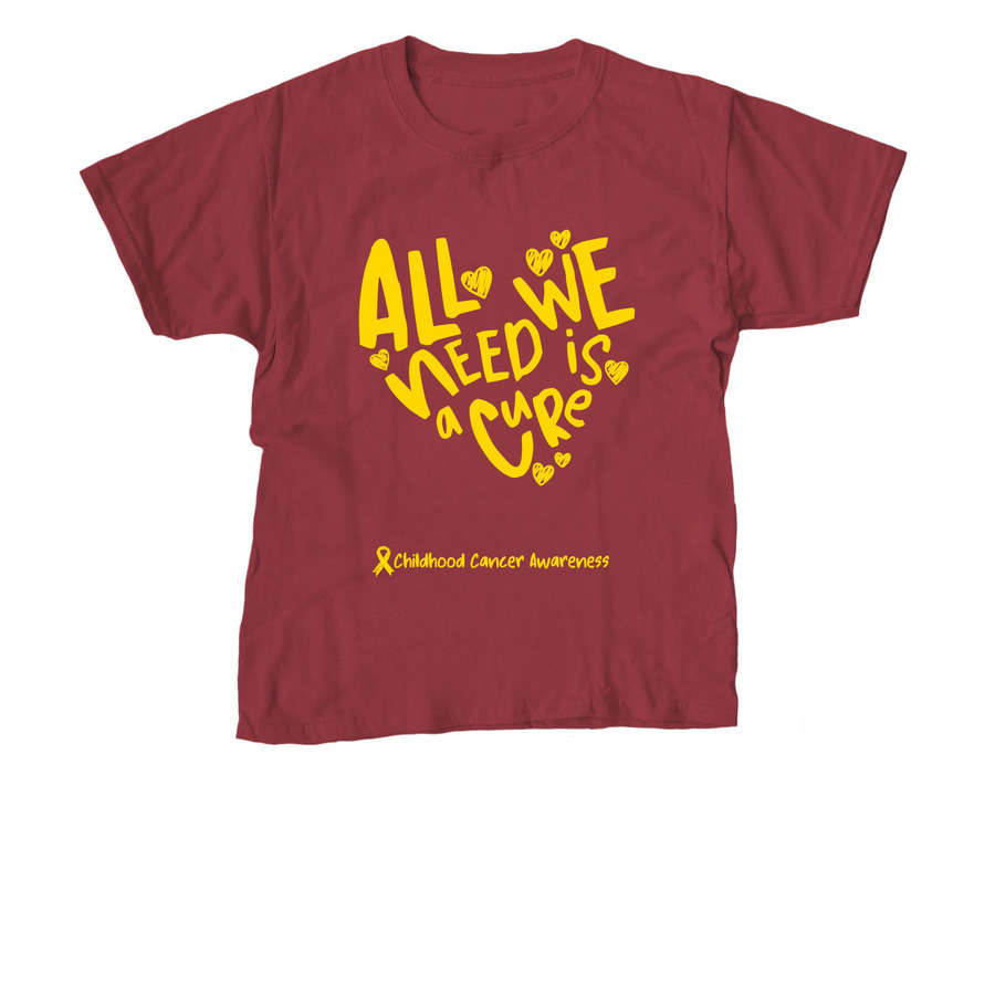 All We Need is a Cure, a Cardinal Red Youth Unisex Tee