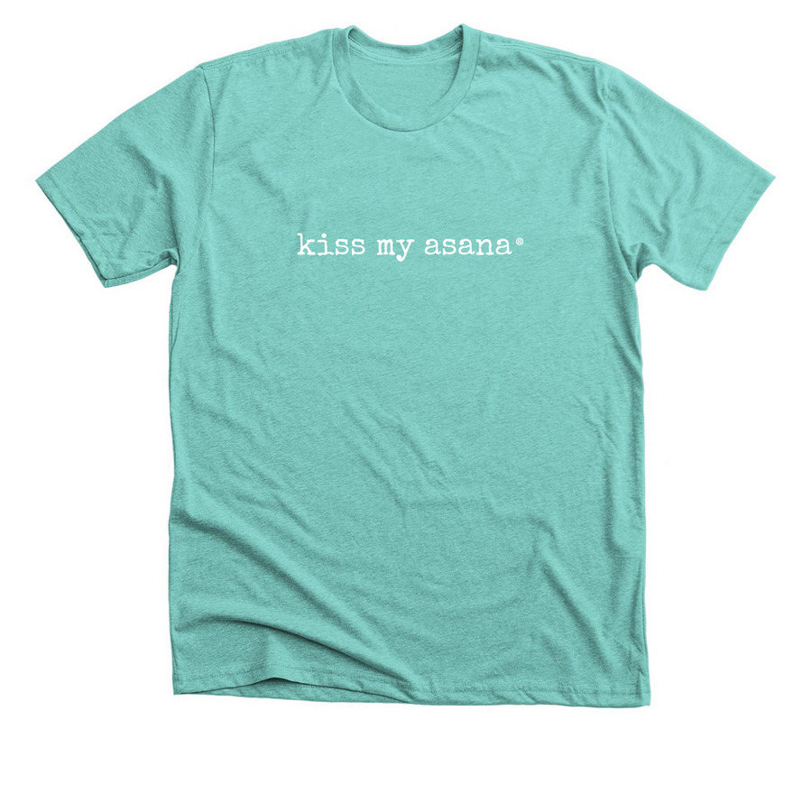 Kiss my what?, a Heather Sea Green Premium Unisex Tee