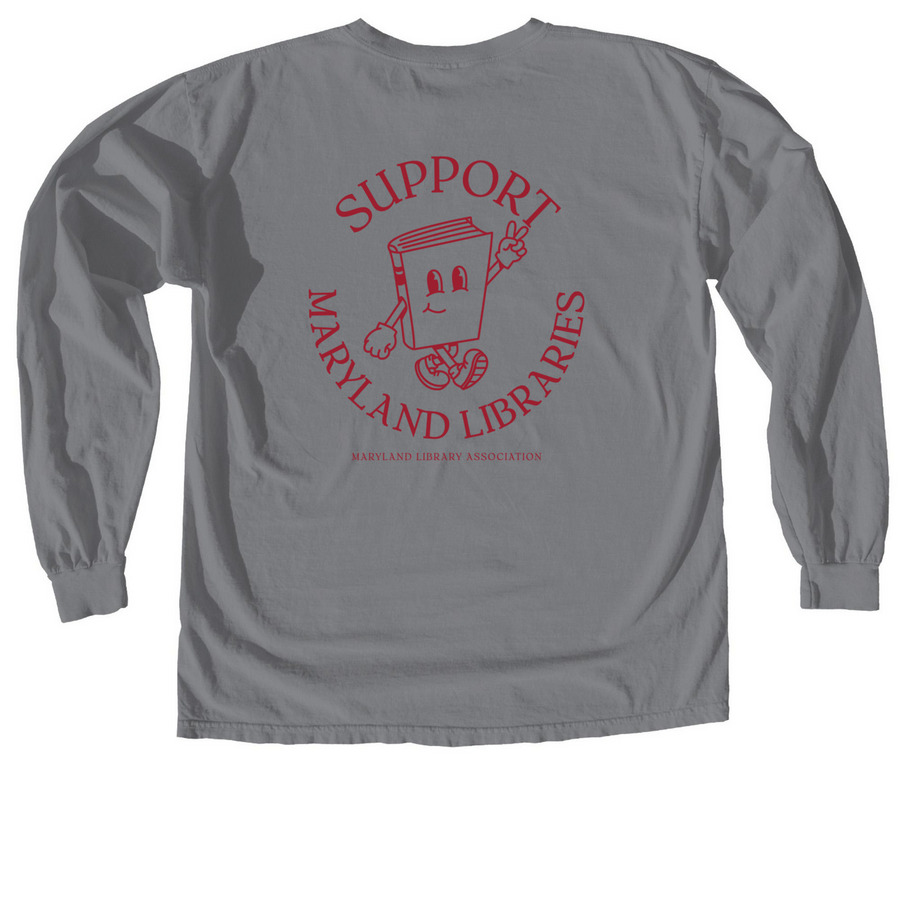 Support Maryland Libraries, a Granite Comfort Colors Long Sleeve Tee (back-view)
