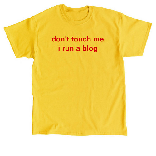 Don't Touch Me I Run A Blog, a Daisy Classic Unisex Tee