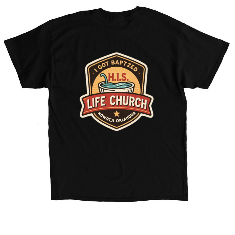 I got baptized, a Black Classic Unisex Tee (back-view)