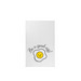 Be a Good Egg Smiley Tea Towels, a White Tea Towel