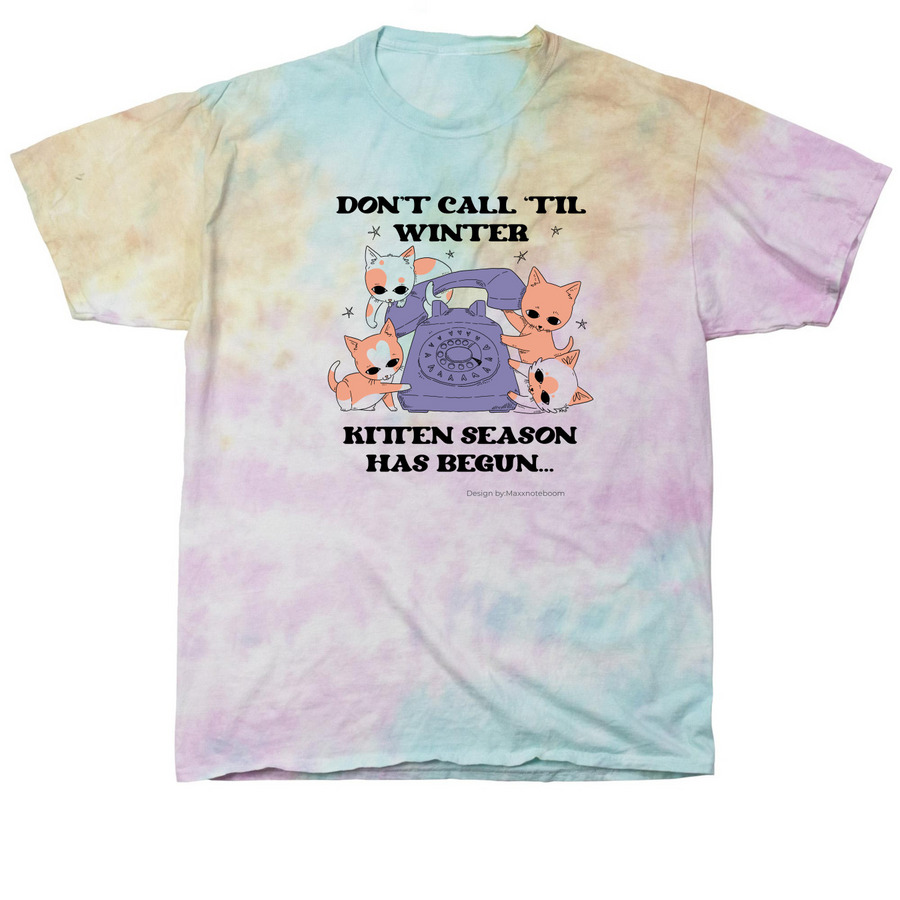 It's Kitten Season!, a Snow Cone Classic Tie Dye Tee