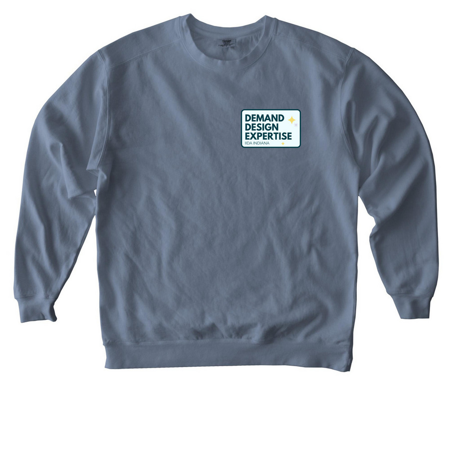 IIDA IN Demand Design Expertise!, a Blue Jean Comfort Colors Crewneck Sweatshirt