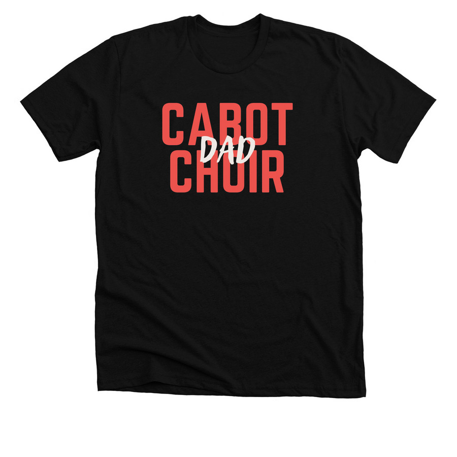 Cabot Choir Dad Tee, a Solid Black Blend Premium Unisex Tee