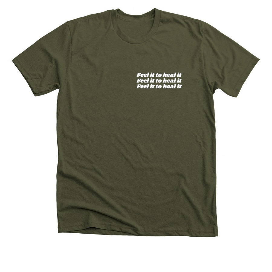 Feel it to heal it, a Heather Military Green Premium Unisex Tee