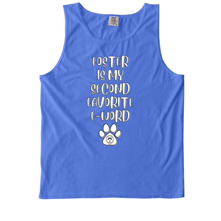 Foster Is My Second Favorite F-Word, a Flo Blue Comfort Colors Tank Top
