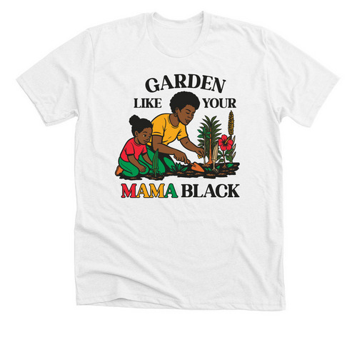 Garden Like Your Mama Black (Little Girl), a Solid White Blend Premium Unisex Tee