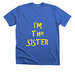 I'm&nbsp; The Sister, a Heather True Royal Premium Unisex Tee