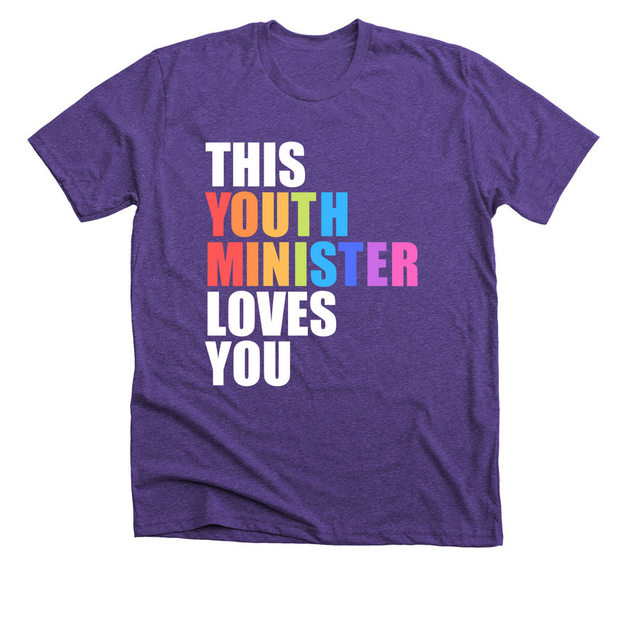 This Youth Minister Loves You, a Heather Team Purple Premium Unisex Tee