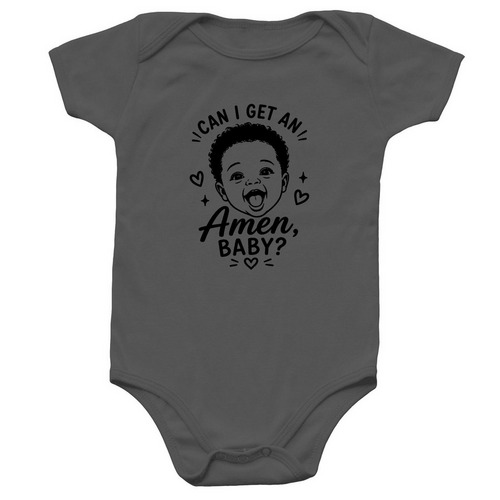 Can I Get An Amen, Baby?, a Charcoal Infant Onesie