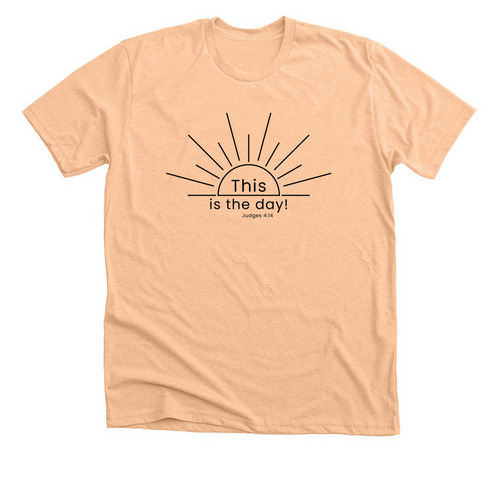 This is the day!, a Heather Peach Premium Unisex Tee