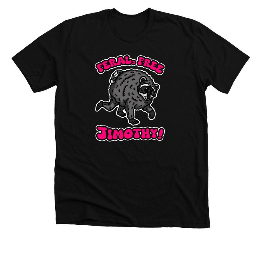 Jimothy is Feral and Free!, a Solid Black Blend Premium Unisex Tee