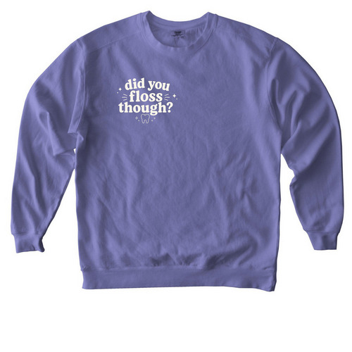 Flossing Is Self Care, a Violet Comfort Colors Crewneck Sweatshirt