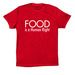 Food Is A Human Right T-shirt, a Red Premium Cotton Tee