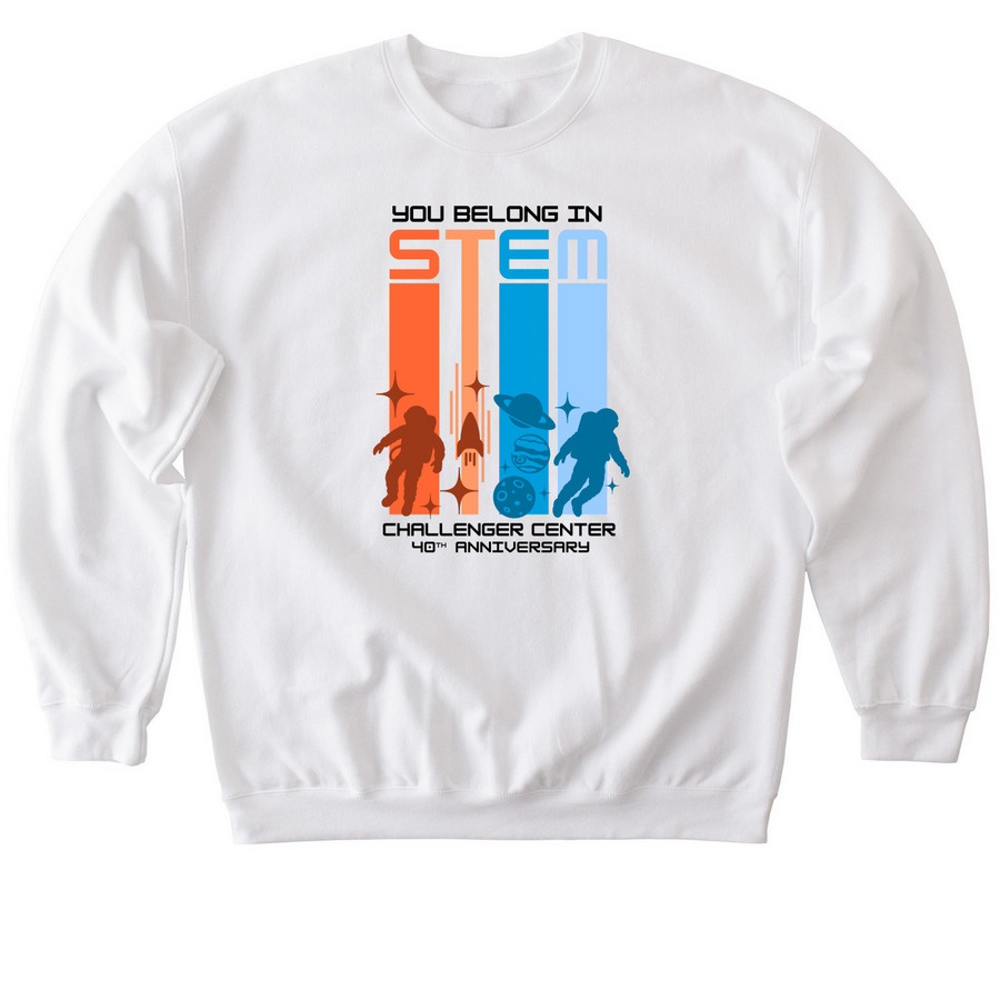 You Belong in STEM - 40th version, a White Softstyle Crewneck Sweatshirt