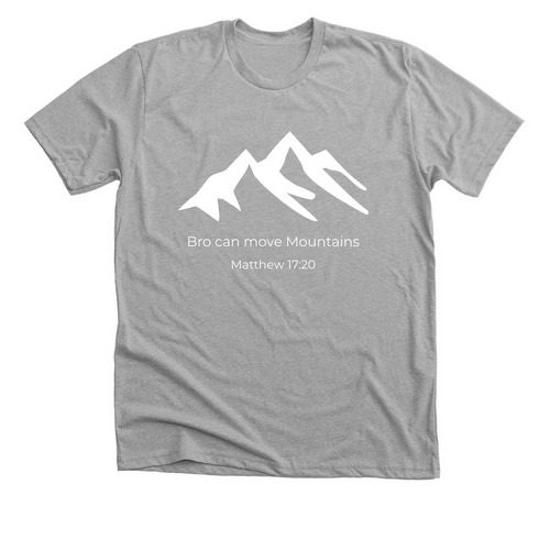 Bro can Move Mountains, a Athletic Heather Premium Unisex Tee