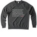They don't even know..., a Terrain Grey Allmade Organic French Terry Crewneck Sweatshirt