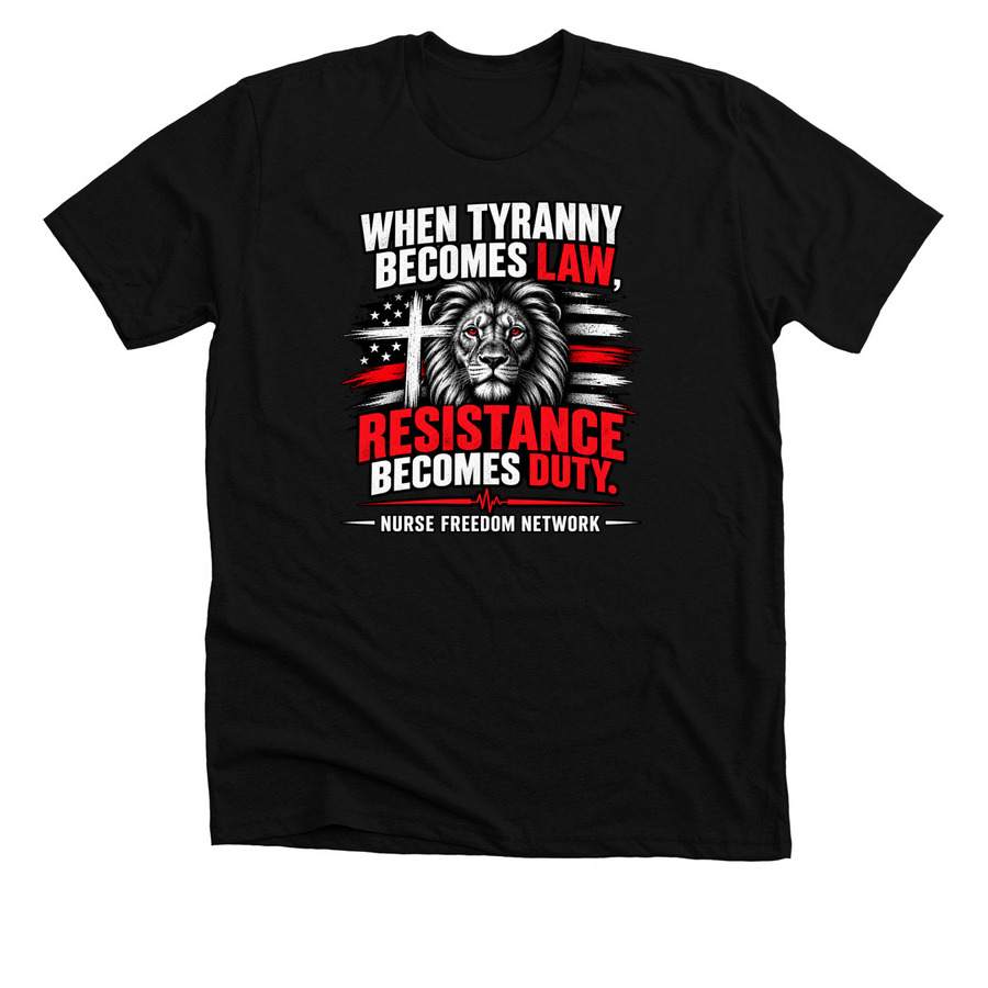 When Tyranny Becomes Law&nbsp;, a Solid Black Blend Premium Unisex Tee