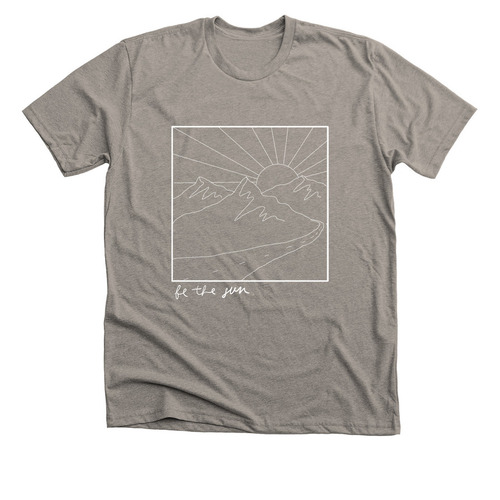 Be the sun, a Heather Stone Premium Unisex Tee