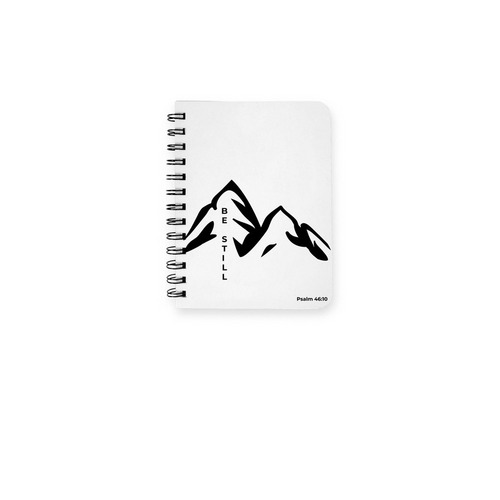 Be Still&nbsp;&nbsp;? Psalm 46:10, a White Spiral Notebook