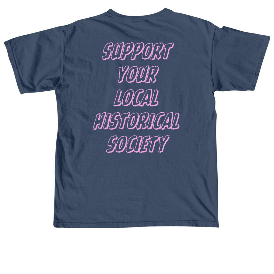 Local History Means Everyone's History., a Midnight Comfort Colors Unisex Tee (back-view)