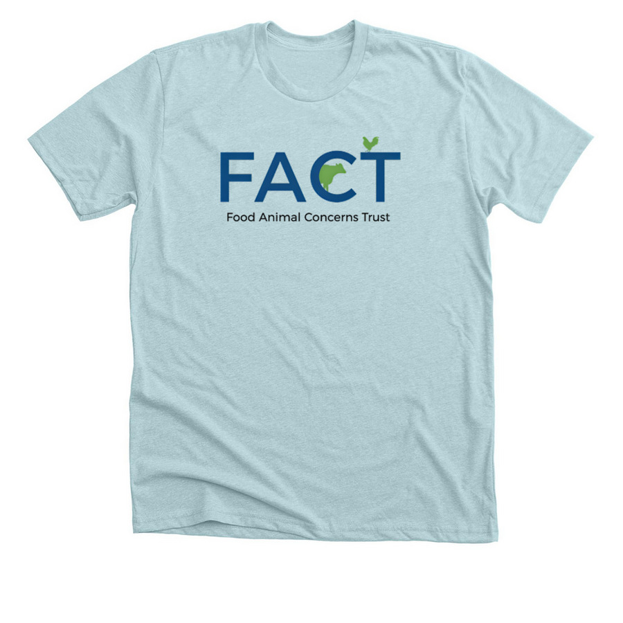 Food Animal Concerns Trust, a Heather Ice Blue Premium Unisex Tee