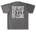 The Best Is Yet to Come, a Cement Heavyweight Garment Dye Tee (back-view)