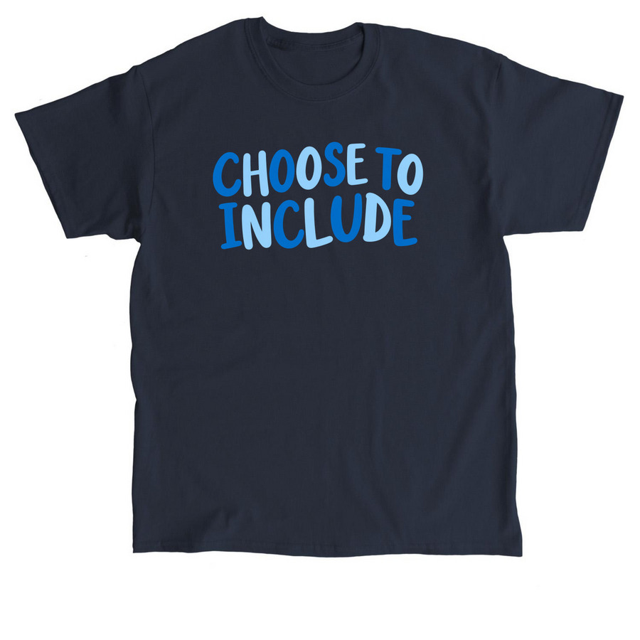 Choose To Include, a Navy Classic Unisex Tee