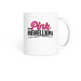Pink Rebellion Mug, a White Coffee Mug