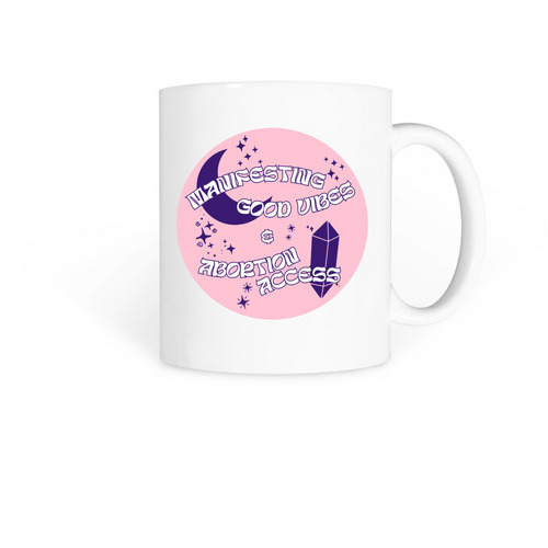 manifesting abortion, a White Coffee Mug