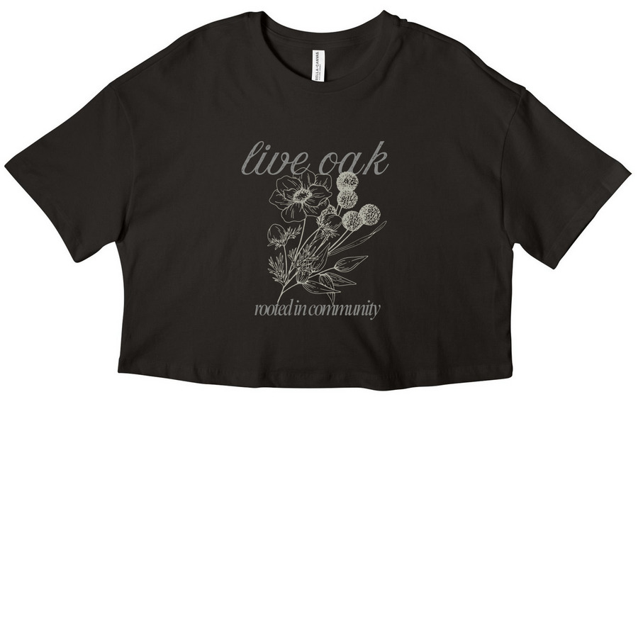Live Oak Rooted In Community, a Black Women?s Cropped Cotton Tee