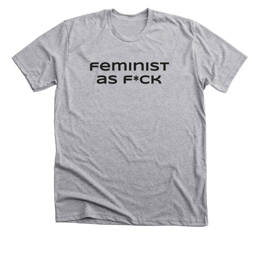 Feminist as F*ck, a Athletic Heather Premium Unisex Tee