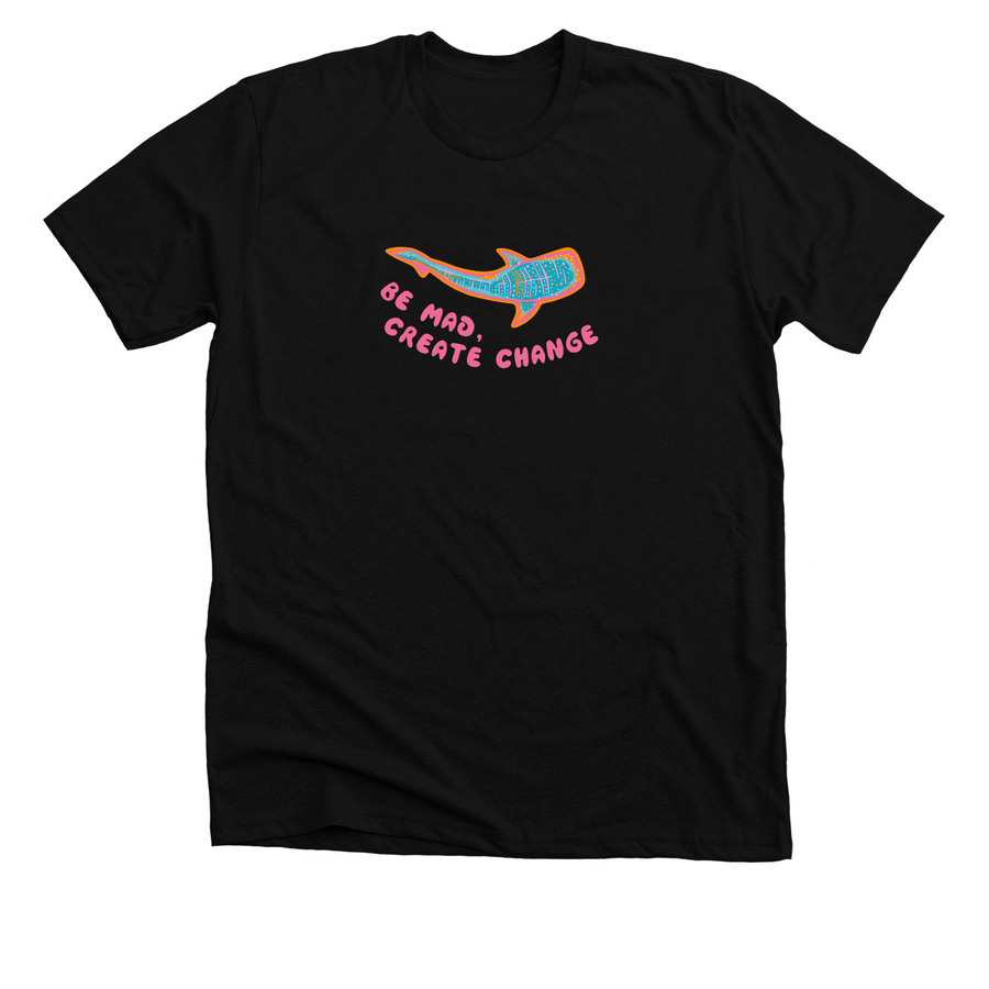 Be Mad, Create Change, a Solid Black Blend Premium Unisex Tee