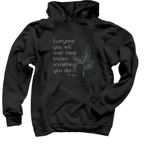 Everyone Knows Something You Don't, a Black Pullover Hoodie