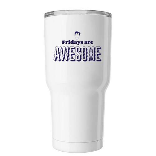 Fridays Are Awesome Tumbler, a White Insulated Tumbler
