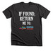 If Found Shirt, a Dark Grey Heather Premium Unisex Tee