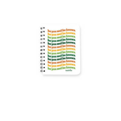 Be You and Be Known Notebook, a White Spiral Notebook