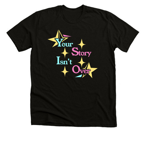 Your Story Isn't Over, a Solid Black Blend Premium Unisex Tee