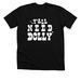 Y'all Need Dolly White Logo Adult and Child, a Solid Black Blend Premium Unisex Tee