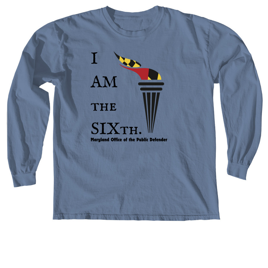I AM the SIXth., a Blue Jean Comfort Colors Long Sleeve Tee