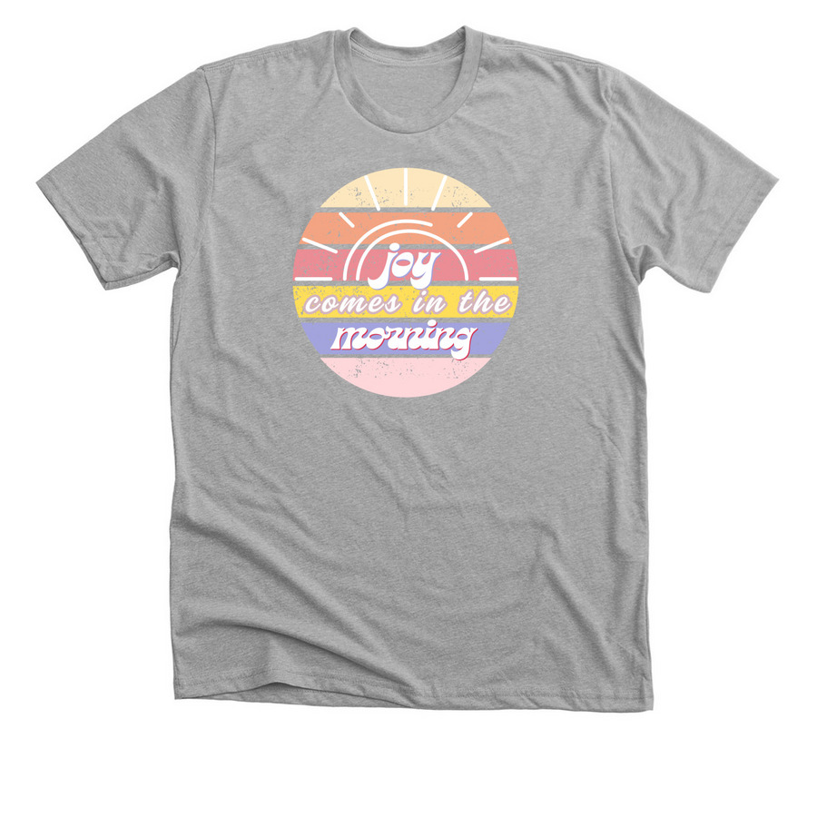 Joy comes in the morning, a Athletic Heather Premium Unisex Tee