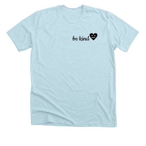 Be Kind, a Heather Ice Blue Premium Unisex Tee
